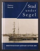 Stad under segel. Kristinestads sjöfart efter 1809.