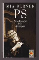 PS. Anteckningar fr&aring;n ett sorge&aring;r.