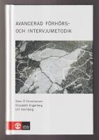 Avancerad f&ouml;rh&ouml;rs- och intervjumetodik