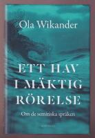 Ett hav i m&auml;ktig r&ouml;relse. Om de semitiska spr&aring;ken.