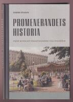 Promenerandets historia. Fr&aring;n kungligt framtr&auml;dande till folkn&ouml;je.