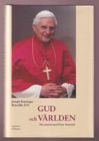Gud och v&auml;rlden - tro och liv i v&aring;r tid. Ett samtal med Peter Seewald.