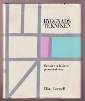 Byggnadstekniken. Metoder och id&eacute;er genom tiderna.