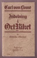 Indelning i &Ouml;rt-Riket efter Systema Naturae. P&aring; svenska &ouml;fversatt af Johan J. Haartman.