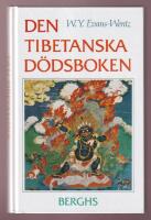 Den tibetanska d&ouml;dsboken, eller Upplevelserna efter d&ouml;den p&aring; Bardo-planet enligt Lama Kazi Dawa-Samdups &aring;tergivning.