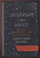 Universum i din hand. En resa genom rymden, tiden och o&auml;ndligheten.