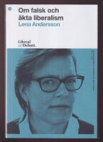 Om falsk och &auml;kta liberalism