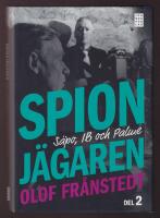 Spionj&auml;garen. Del 2: S&auml;po, IB och Palme