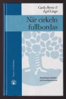 N&auml;r cirkeln fullbordas. Psykoterapi f&ouml;r &auml;ldre i ett livscykelperspektiv.