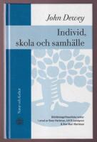 Individ, skola och samh&auml;lle. Utbildningsfilosofiska texter.