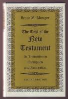 The Text of the New Testament. Its Transmission, Corruption, and Restoration.