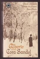 Alberte-serien: Alberte och Jakob; Alberte och friheten; Bara Alberte