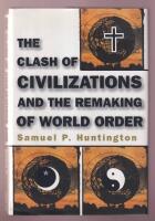 [1st US edition] The Clash of Civilizations and the Remaking of World Order