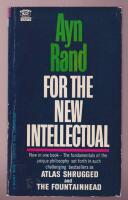 For the New Intellectual. The Philosophy of Ayn Rand.