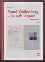 Raoul Wallenberg - liv och legend: Sverige, Ungern, USA
