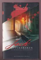 Jack Uppsk&auml;raren: Kriminalfall och legend