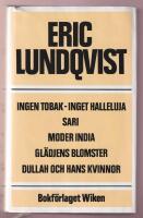 [5 romaner i en volym] Ingen tobak - inget halleluja; Sari; Moder India; Gl&auml;djems blomster; Dullah och hans kvinnor