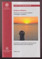 Unheard Voices: Twenty-one short stories in Balochi with English translations
