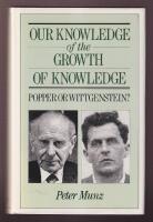Our Knowledge of the Growth of Knowledge: Popper or Wittgenstein?