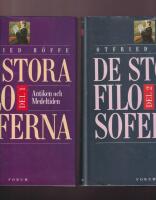 De stora filosoferna: Del 1. Antiken och medeltiden. Del 2. Nya tiden fr&aring;n Bacon till Nietzsche