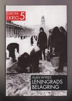 Europa i krig. Del 5: Leningrads bel&auml;gring.