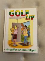 Golfliv - n&auml;r golfen &auml;r som roligast