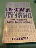 Overcoming social anxiety and shyness. A self-help guide using cognitive behavioral techniques