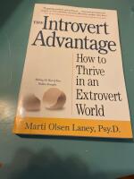 The Introvert Advantage: How to Thrive in an Extrovert World