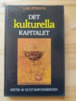 Det kulturella kapitalet : kritik av kultursponsringen