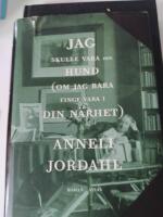 Jag skulle vara din hund (om jag bara finge vara i din n&auml;rhet)
