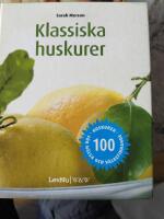 Klassiska huskurer : [100 huskurer f&ouml;r h&auml;lsa och v&auml;lbefinnande]