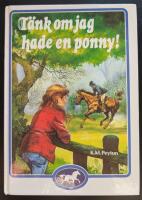 T&auml;nk om jag hade en ponny!