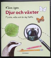 K&auml;nn igen djur och v&auml;xter - Pyssla, m&aring;la och l&auml;r dig fakta