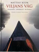  Viljans v&auml;g : passionen, uppdraget, bilderna