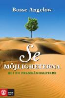 Se m&ouml;jligheterna : bli en framg&aring;ngsletare