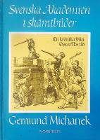 Svenska akademien i sk&auml;mtbilder : en kr&ouml;nika fr&aring;n Oscar II:s tid