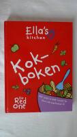 Ella&acute;s kitchen : kokboken : 100 inspirerande recept f&ouml;r stora och sm&aring; kockar