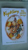 Kyckling : fr&aring;n vardag till lyx