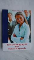 Frisk och framg&aring;ngsrik med Maharishi Ayurveda