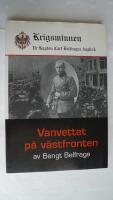 Vanvettet p&aring; v&auml;stfronten : ur kapten Carl Belfrages dagbok Krigsminnen