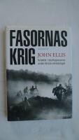 Fasornas krig : helvetet i skyttegravarna under f&ouml;rsta v&auml;rldskriget