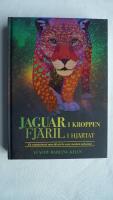 Jaguar i kroppen - Fj&auml;ril i hj&auml;rtat