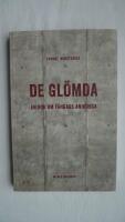 De gl&ouml;mda : en bok om f&aring;ngars anh&ouml;riga
