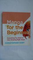 Manga for the beginner : everything you need to know to get started right away!