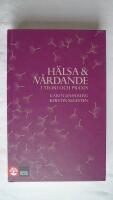 H&auml;lsa och v&aring;rdande : i teori och praxis