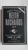 What Would Keith Richards Do? 