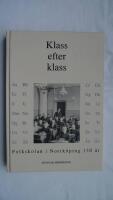 Klass efter klass : folkskolan i Norrk&ouml;ping 150 &aring;r