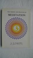 The Theory and Practise of Meditation