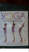 Yoga : tr&auml;na p&aring; egen hand