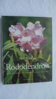 Rododendron : arter, hybrider, samplanteringsv&auml;xter och sk&ouml;tselr&aring;d